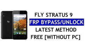 Fly Stratus 9 FRP Bypass Fix Mise à jour Youtube (Android 7.0) - Déverrouillez Google Lock sans PC