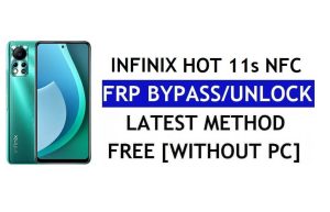 Infinix Hot 11s NFC FRP Bypass Unlock Google Android 11 Without PC