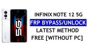 Infinix Note 12 5G FRP Bypass Ontgrendel Google Android 12 zonder pc