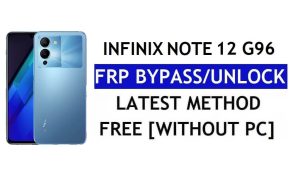 Infinix Note 12 G96 FRP Bypass PC 없이 Google Android 12 잠금 해제