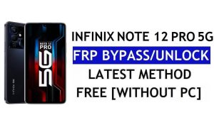 Infinix Note 12 Pro 5G FRP Bypass Ontgrendel Google Android 12 zonder pc