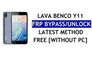 Lava Benco Y11 FRP Bypass Android 11 Go Nieuwste Ontgrendel Google Gmail-verificatie zonder pc