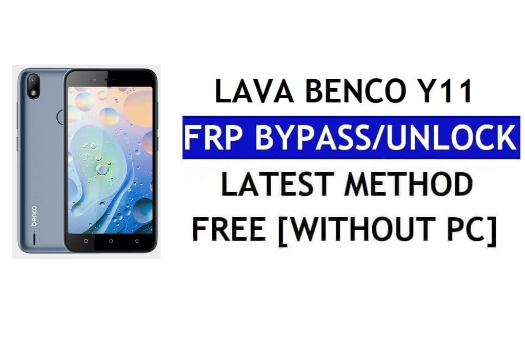 Lava Benco Y11 FRP Bypass Android 11 Go Último Desbloqueo Verificación de Google Gmail sin PC