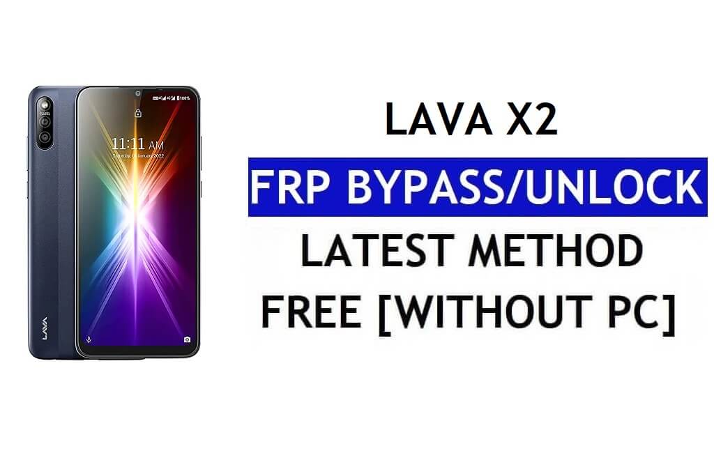 Lava X2 FRP Bypass Android 11 mais recente desbloqueio da verificação do Google Gmail sem PC