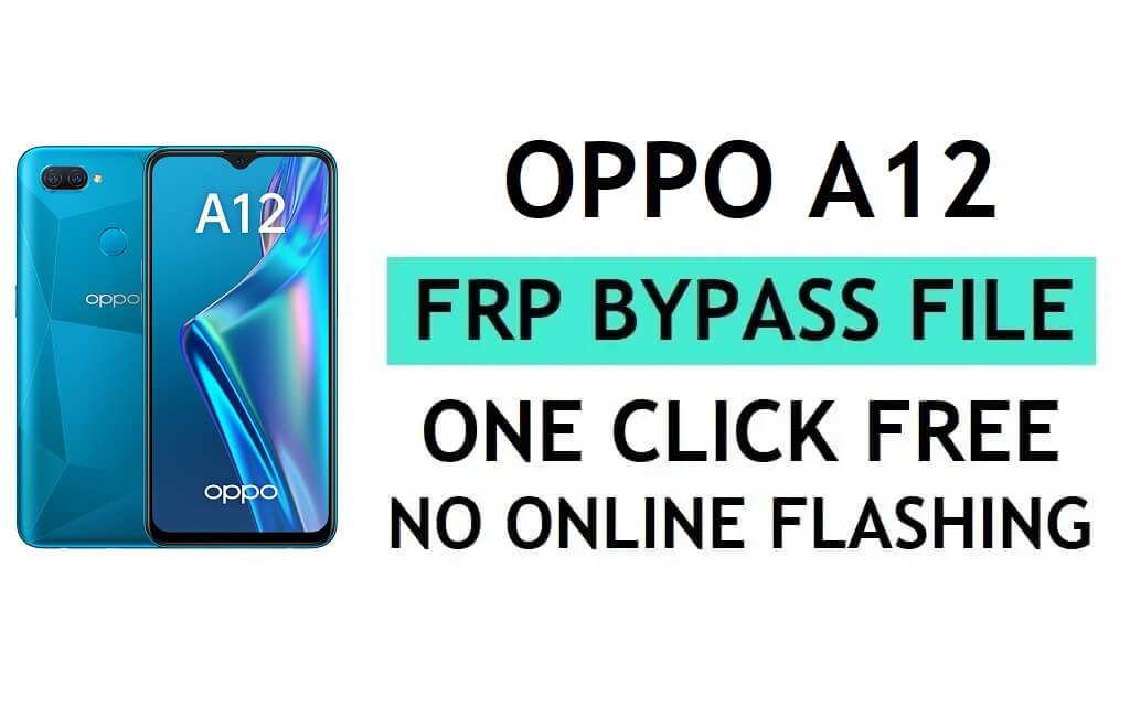 Download del file FRP per Oppo A12 CPH2083 (sblocca il blocco di Google Gmail) tramite SP Flash Tool Ultimo gratuito