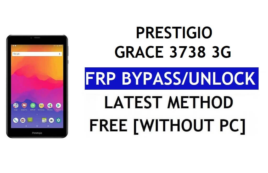 Prestigio Grace 3738 3G FRP Bypass (Android 8.1 Go) - Desbloquear Google Lock sin PC