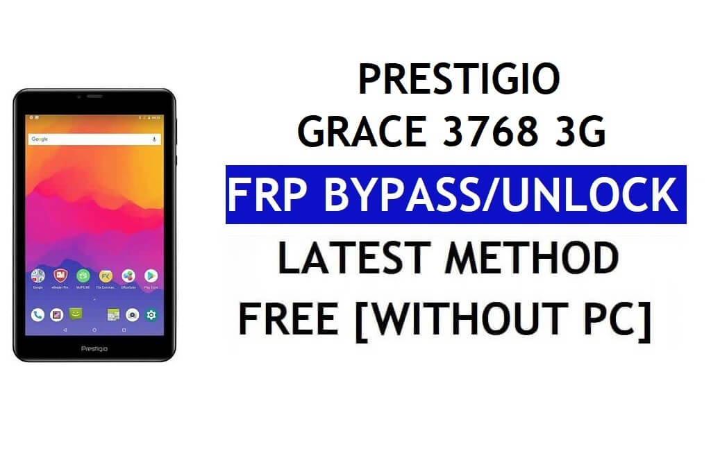 Prestigio Grace 3768 3G FRP Bypass (Android 8.1 Go) – розблокуйте Google Lock без ПК