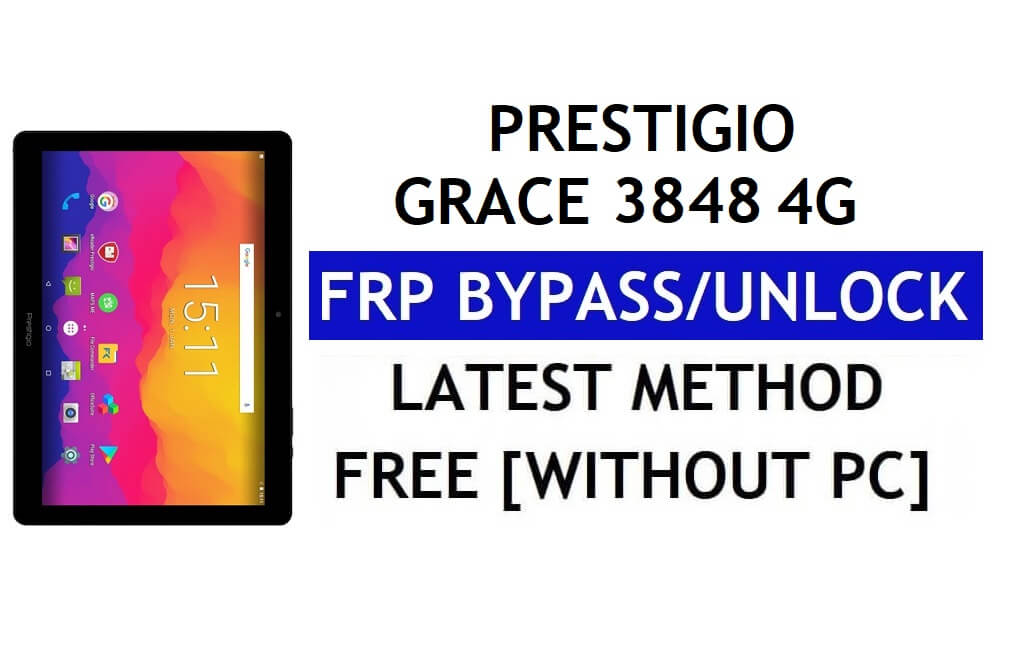 Prestigio Grace 3848 4G FRP Bypass (Android 8.1 Go) – ปลดล็อก Google Lock โดยไม่ต้องใช้พีซี