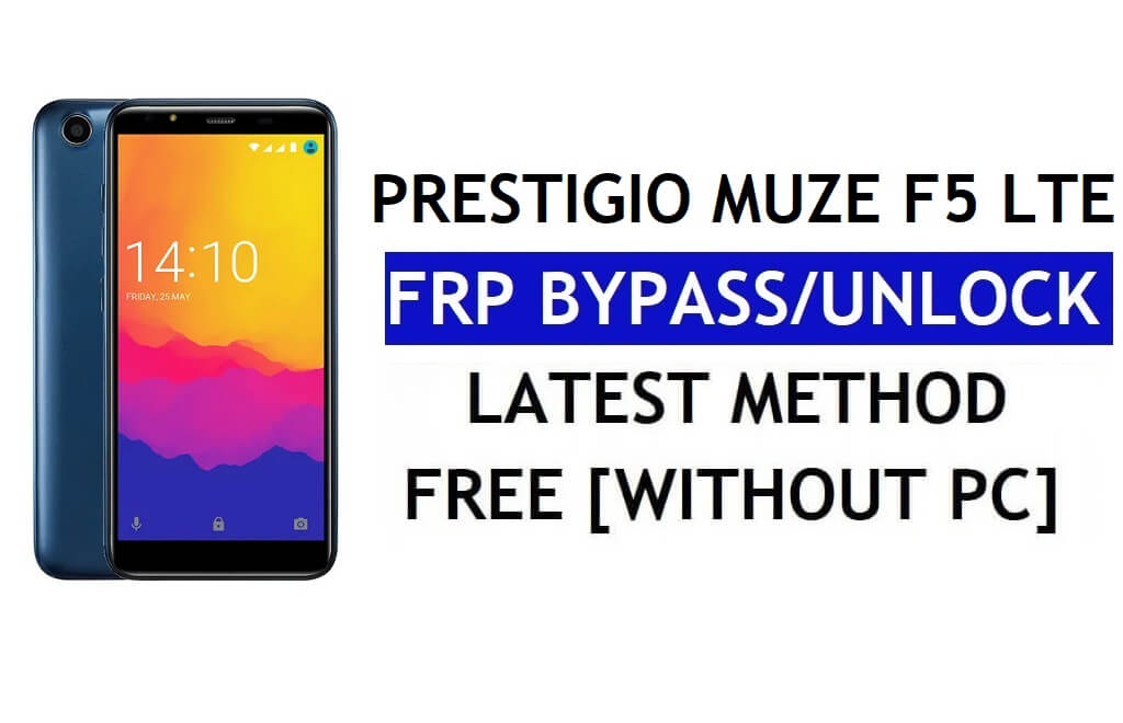 Prestigio Muze F5 LTE FRP Bypass Fix Mise à jour Youtube (Android 8.1) - Déverrouillez Google Lock sans PC