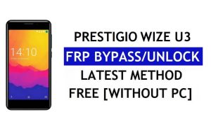 Prestigio Wize U3 FRP Bypass (Android 8.1 Go) – Sblocca Google Lock senza PC