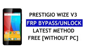 Prestigio Wize V3 FRP Bypass (Android 8.1 Go) – розблокуйте Google Lock без ПК
