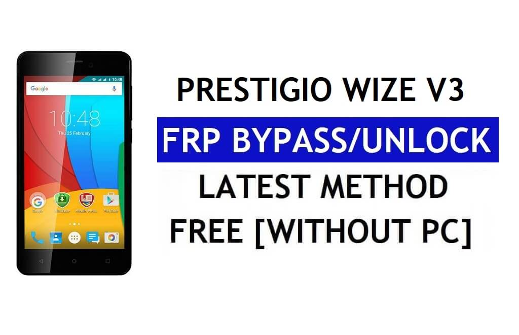 Prestigio Wize V3 FRP Bypass (Android 8.1 Go) - فتح قفل Google بدون جهاز كمبيوتر