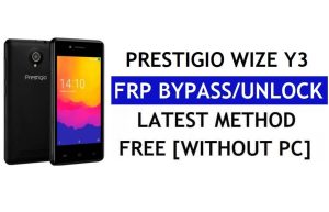 Prestigio Wize Y3 FRP Bypass (Android 8.1 Go) – ปลดล็อก Google Lock โดยไม่ต้องใช้พีซี