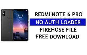 Xiaomi Redmi Note 6 Pro 인증 없음 Firehose 로더 파일 무료 다운로드