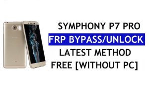 Symphony P7 Pro FRP Bypass (Android 6.0) - Desbloquear Google Lock sin PC