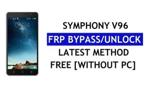 Symphony V96 FRP Bypass (Android 8.1 Go) - فتح قفل Google بدون جهاز كمبيوتر