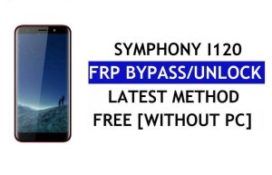 Symphony i120 FRP Bypass (Android 6.0) – Buka kunci Google Lock Tanpa PC
