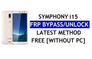 Symphony i15 FRP Bypass (Android 6.0) – PC Olmadan Google Lock'un Kilidini Açın