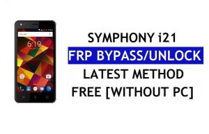 Symphony i21 FRP Bypass (Android 6.0) – Déverrouillez Google Lock sans PC