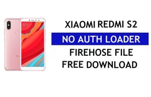 Xiaomi Redmi S2 No Auth Firehose Loader File Download Free
