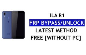 iLA R1 FRP Bypass Fix Youtube Update (Android 8.1) – Sblocca Google Lock senza PC