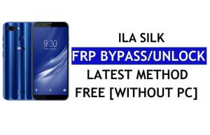 iLA Silk FRP Bypass Fix Youtube Update (Android 8.1) – Unlock Google Lock Without PC