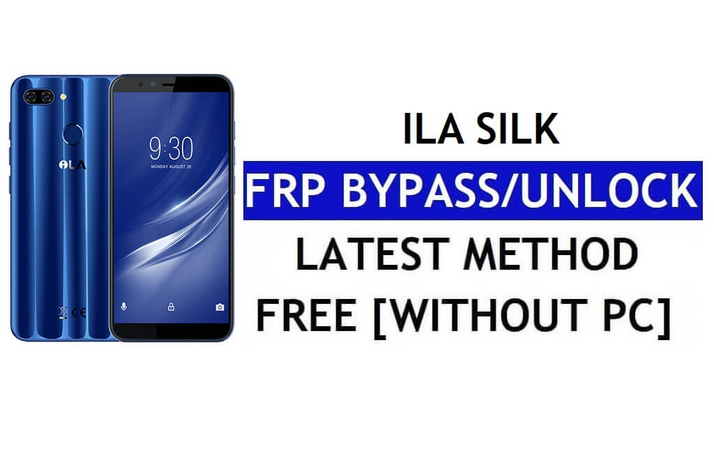 Actualización de Youtube de iLA Silk FRP Bypass Fix (Android 8.1): desbloquee Google Lock sin PC