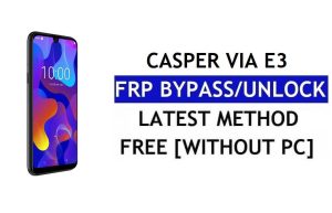 Casper ผ่าน E3 FRP Bypass แก้ไขการอัปเดต Youtube (Android 9.0) - ปลดล็อก Google Lock โดยไม่ต้องใช้พีซี