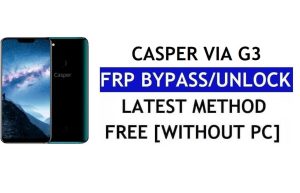 Casper Via G3 FRP Bypass Fix Actualización de Youtube (Android 8.1) - Desbloquear Google Lock sin PC