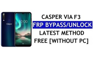 Casper Via F3 FRP Bypass Fix Mise à jour Youtube (Android 9.0) - Déverrouillez Google Lock sans PC