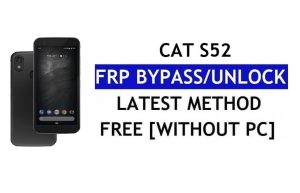 Cat S52 FRP Bypass Fix Mise à jour Youtube (Android 9.0) - Déverrouillez Google Lock sans PC