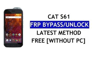 Cat S61 FRP Bypass Fix Mise à jour Youtube (Android 8.0) - Déverrouillez Google sans PC
