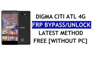 Digma Citi ATL 4G FRP Bypass Fix تحديث Youtube (Android 7.0) - فتح قفل Google بدون جهاز كمبيوتر