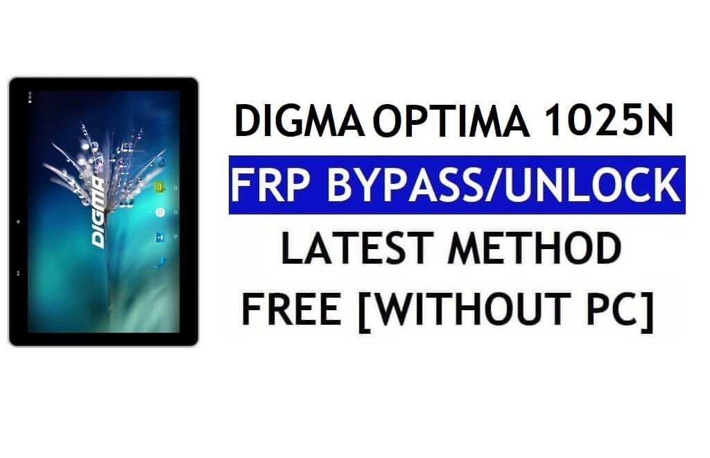 Digma Optima 1025N 4G FRP Bypass Fix Youtube Update (Android 7.0) – Ontgrendel Google Lock zonder pc