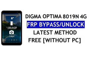 डिग्मा ऑप्टिमा 8019एन 4जी एफआरपी बाईपास फिक्स यूट्यूब अपडेट (एंड्रॉइड 7.0) - पीसी के बिना Google लॉक अनलॉक करें