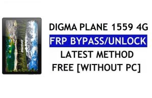 Digma Plane 1559 4G FRP Bypass Fix Aggiornamento Youtube (Android 7.0) – Sblocca Google Lock senza PC