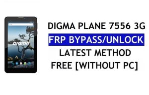 डिग्मा प्लेन 7556 3जी एफआरपी बाईपास फिक्स यूट्यूब अपडेट (एंड्रॉइड 7.0) - पीसी के बिना Google लॉक अनलॉक करें