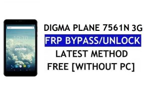 डिग्मा प्लेन 7561एन 3जी एफआरपी बायपास फिक्स यूट्यूब अपडेट (एंड्रॉइड 7.0) - पीसी के बिना गूगल लॉक अनलॉक करें