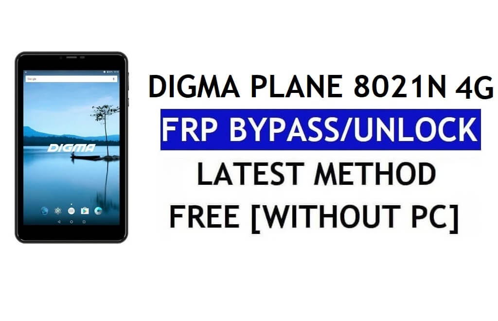 Digma Plane 8021N 4G FRP 우회 수정 Youtube 업데이트(Android 7.0) – PC 없이 Google 잠금 해제