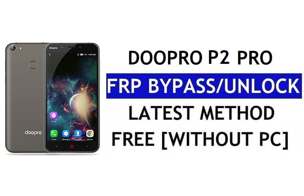 Doopro P2 Pro FRP Bypass – Déverrouillez Google Lock (Android 6.0) sans PC