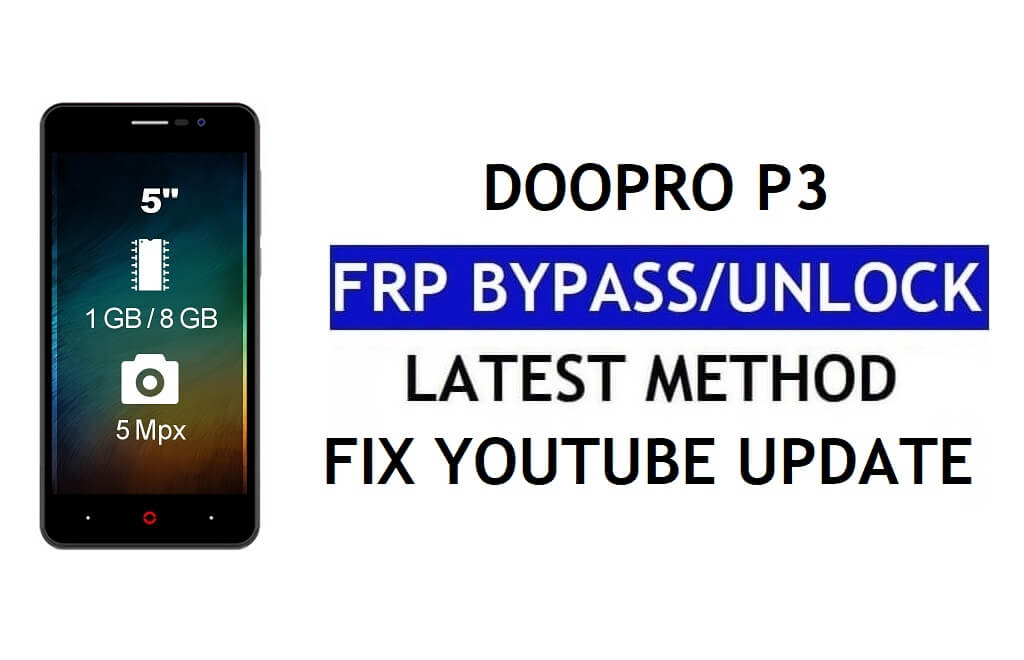 Doopro P3 FRP 우회 수정 유튜브 및 위치 업데이트(Android 7.0) – PC 없음