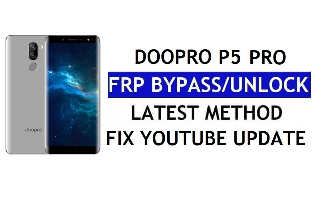 Doopro P5 Pro FRP Bypass Fix Youtube e atualização de localização (Android 7.0) - Sem PC