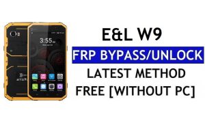 E&L W9 FRP 우회 – PC 없이 Google 잠금 해제(Android 6.0)