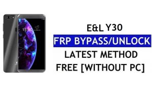 E&L Y30 FRP बाईपास फिक्स यूट्यूब अपडेट (एंड्रॉइड 8.1) - पीसी के बिना Google लॉक अनलॉक करें