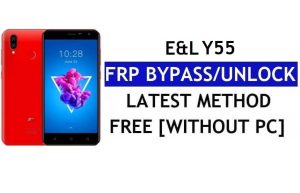 E&L Y55 FRP Bypass แก้ไขการอัปเดต Youtube (Android 8.1) - ปลดล็อก Google Lock โดยไม่ต้องใช้พีซี