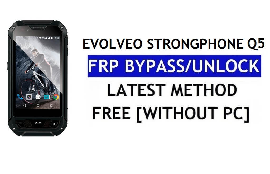 Evolveo StrongPhone Q5 FRP Bypass - Desbloquear Google Lock (Android 6.0) sin PC