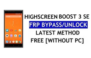 Highscreen Boost 3 SE FRP Bypass – PC olmadan Google Lock'un (Android 6.0) kilidini açın