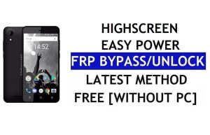 Highscreen Easy Power FRP Bypass Fix Youtube 및 위치 업데이트(Android 7.0) – PC 없음