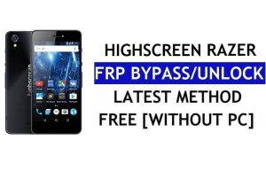 Highscreen Razar FRP Bypass – PC olmadan Google Lock'un (Android 6.0) kilidini açın