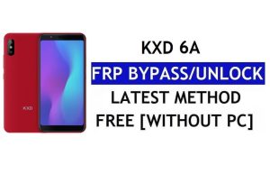 KXD 6A FRP Bypass Fix Mise à jour Youtube (Android 8.1) - Déverrouillez Google Lock sans PC